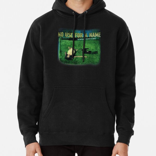 No use for shop a name hoodie