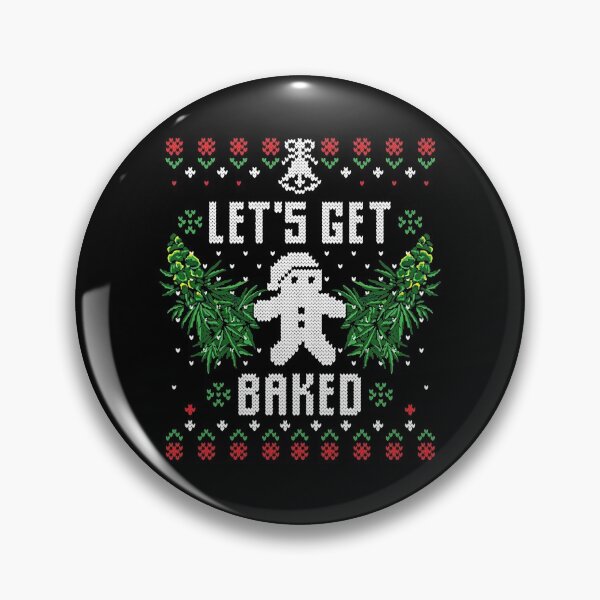 Artikelvorschau, Weihnachten Get Baked 420 Weed Weihnachtsgeschenk Hässlich entworfen und verkauft von TYERLCHEL526.