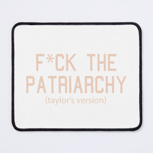 Item preview, F*ck the Patriarchy Taylor’s Version Quote designed and sold by Moreish.
