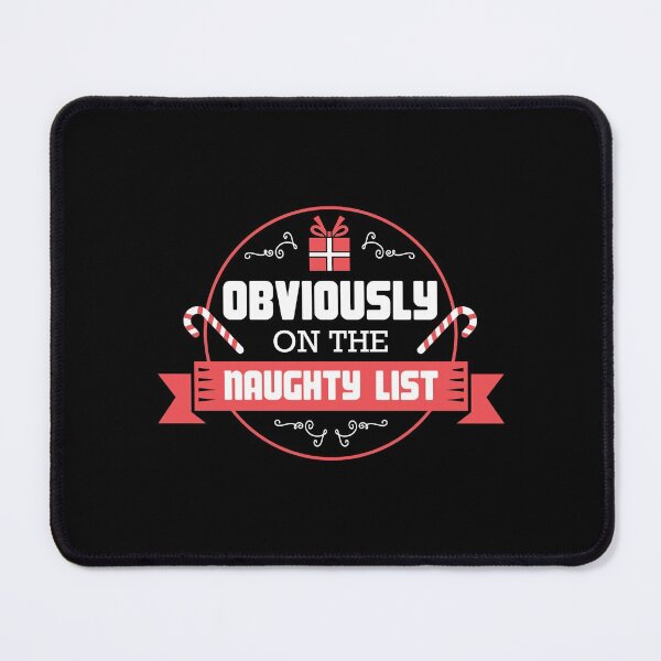 Item preview, OBVIOUSLY ON THE NAUGHTY LIST Funny Christmas Santa  designed and sold by w1ckerman.