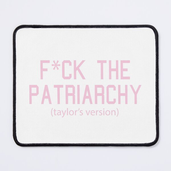 Item preview, F*ck the Patriarchy Taylor’s Version Quote designed and sold by Moreish.