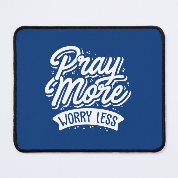 Item preview, Pray More Worry Less designed and sold by Barbarathyler.