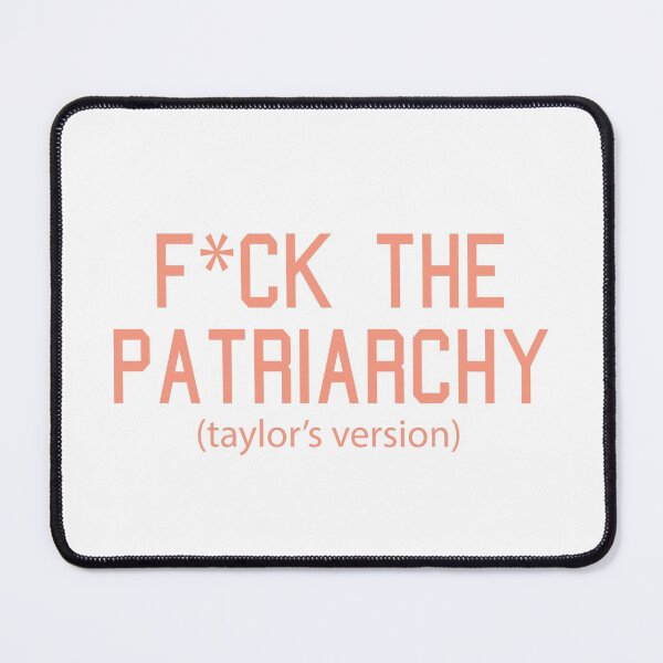Item preview, F*ck the Patriarchy Taylor’s Version Quote designed and sold by Moreish.