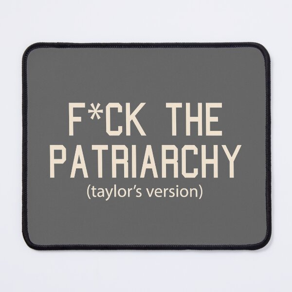 Item preview, F*ck the Patriarchy Taylor’s Version Quote designed and sold by Moreish.