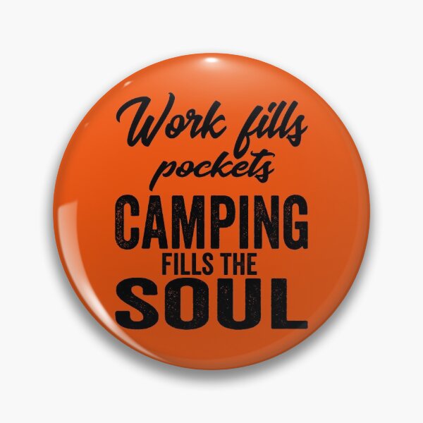 Item preview, Work fills pockets camping fills the soul-summer. designed and sold by DesignedBySnip.