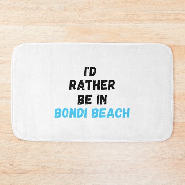 Item preview, i rather be in bondi beach    designed and sold by MySunLifeS2.