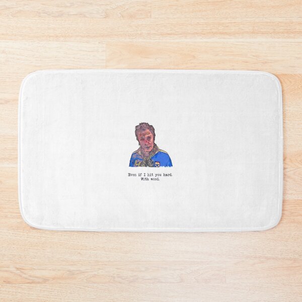 Item preview, Even if I hit you hard. With wood - Super hans quote - Peep Show designed and sold by Bobby Shaftoe.