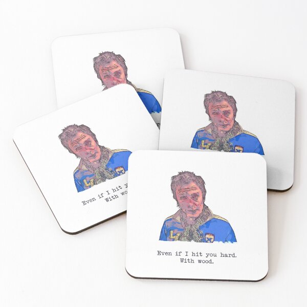 Item preview, Even if I hit you hard. With wood - Super hans quote - Peep Show designed and sold by Bobby Shaftoe.