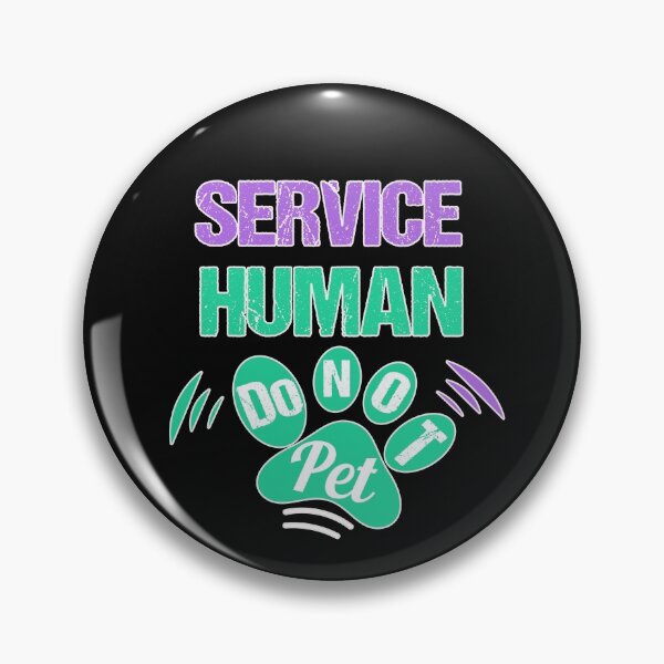 Item preview, Service Human Do Not Pet designed and sold by AmeliaStore1.