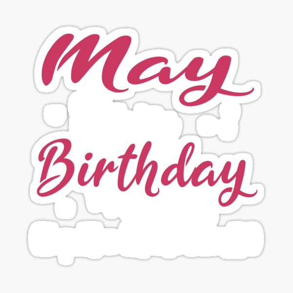 Item preview, May Is My Birthday Funny For Girl designed and sold by ELAB27.