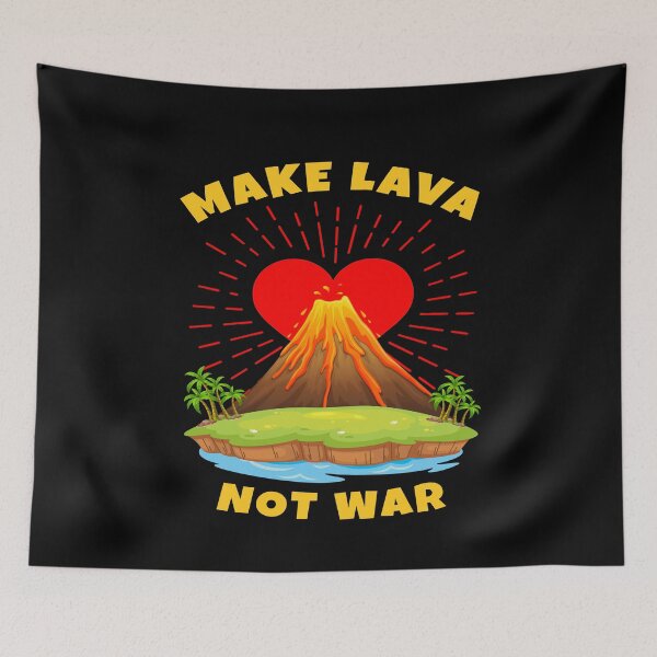 Item preview, Make Lava Not War Volcano Geologist designed and sold by MooonTees.
