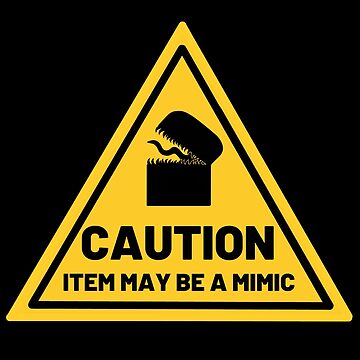 Artwork thumbnail, Mimic Caution by CritHappensDice