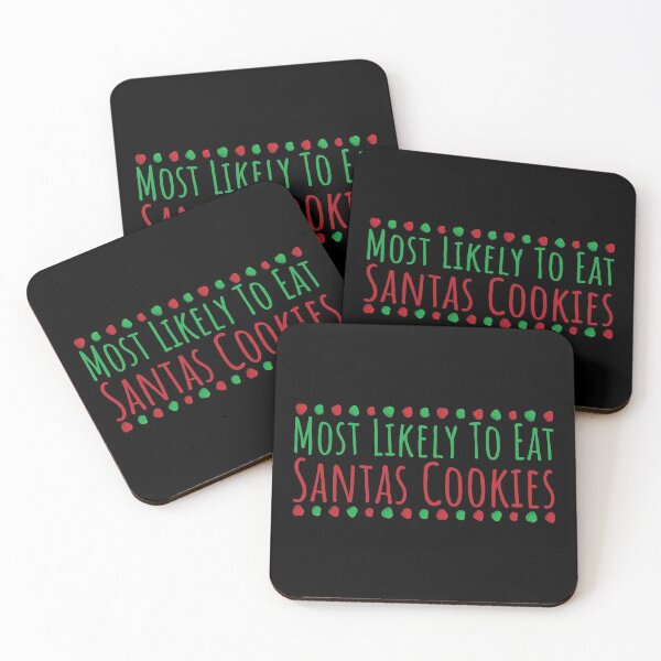 Item preview, Most Likely To Eat Santas Cookies designed and sold by Styler Design.