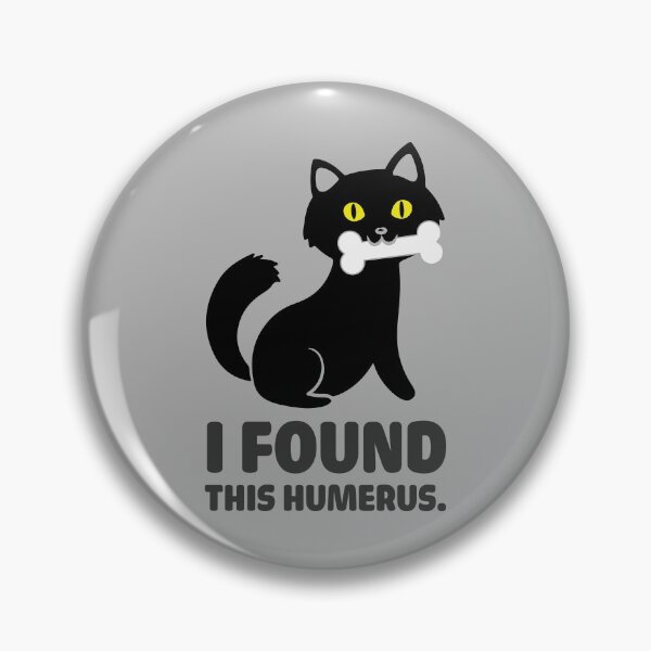 Item preview, I Found This Humerus designed and sold by DAFIN.