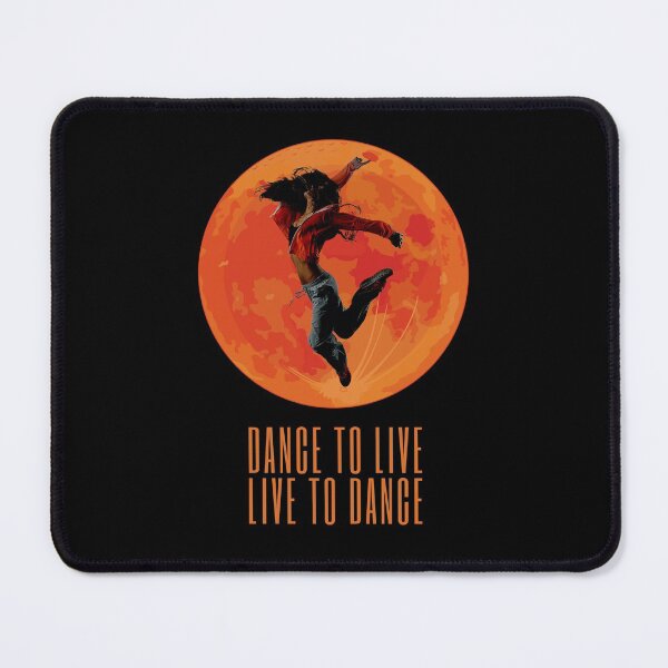 Item preview,  Dance to live...Live to dance!!! designed and sold by M-Infinite.
