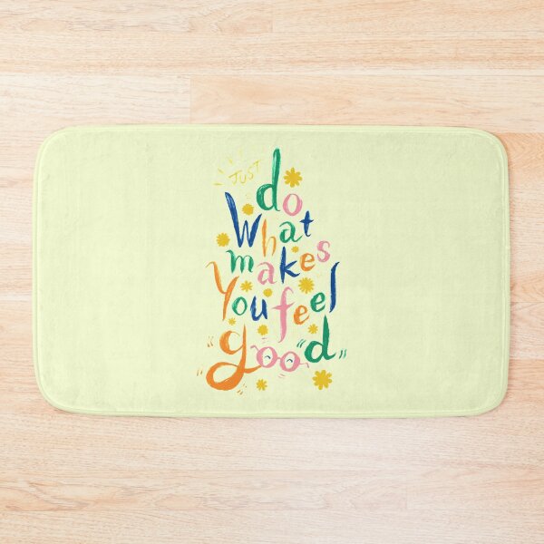 Item preview, Just Do What Makes You Feel Good designed and sold by IZANAMI By Akane Yabushita.