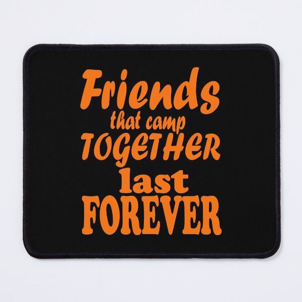 Item preview, Friends that camp together last forever-summer. designed and sold by DesignedBySnip.