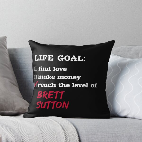 Item preview, Life goal - Brett Sutton designed and sold by 2Girls1Shirt.