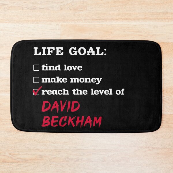 Item preview, Life goal - David Beckham designed and sold by 2Girls1Shirt.