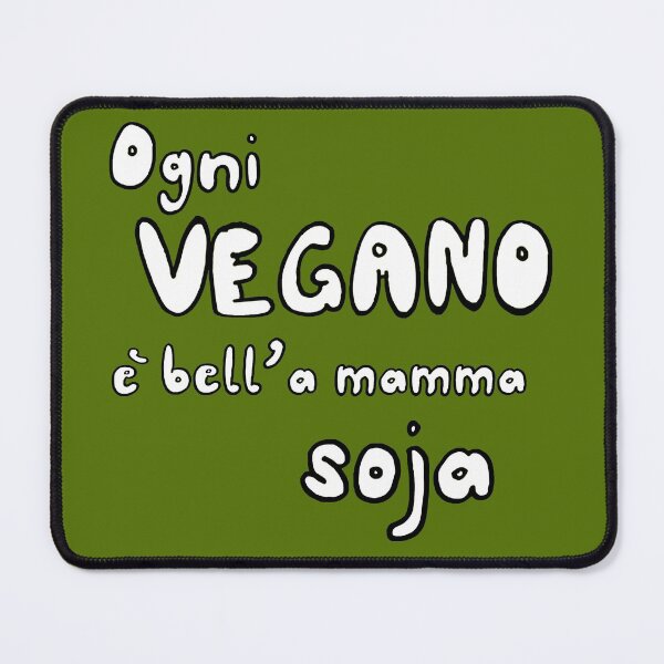 Item preview, Ogni vegano è bello alla mamma sua designed and sold by Pino 'Delfino' Esposito.