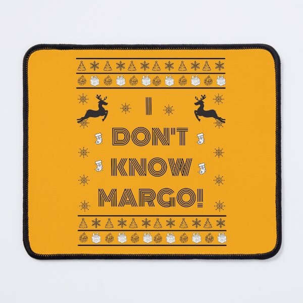 Item preview, I Don't Know, Margo! designed and sold by RmeenaArt.