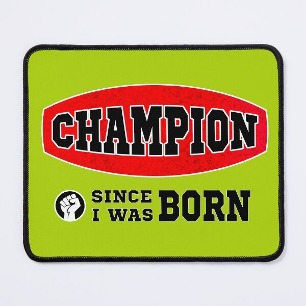 Item preview, CHAMPION - Since I was born designed and sold by Pino 'Delfino' Esposito.