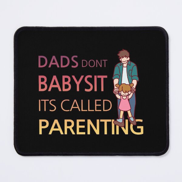 Item preview, Dads dont babysit its called parenting designed and sold by space-mandu.