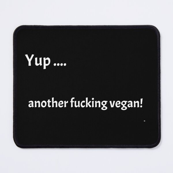 Item preview, Yup ... another effing vegan! Funny vegan design designed and sold by LeBreab.