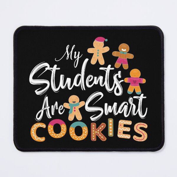 Item preview, My Students are Smart Cookies designed and sold by NawalMagdy.