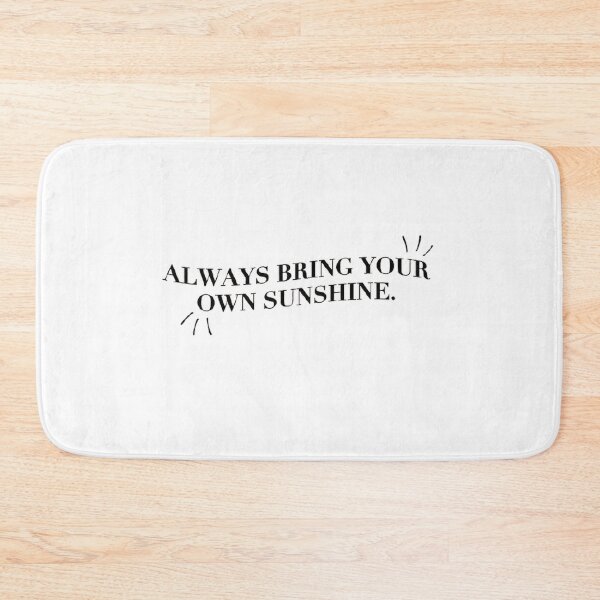 Item preview, Always bring your own sunshine designed and sold by SAVAGEwav.