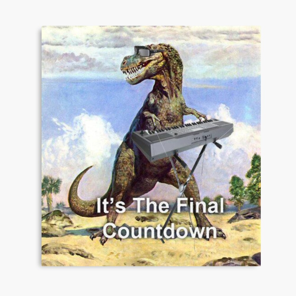 Its The Final Countdown Meme
