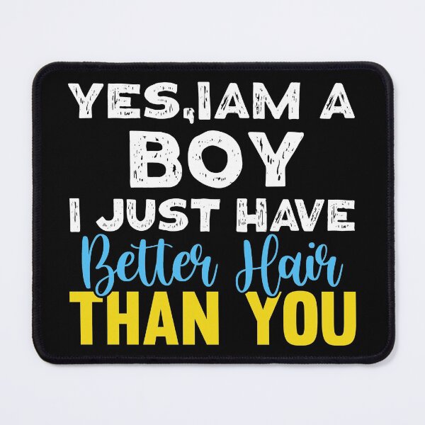 Item preview, Yes I'm A Boy I Just Have Better Hair Than You Funny Kids designed and sold by Eddie SH.
