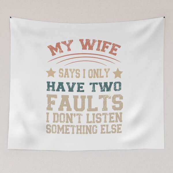 Item preview, My Wife Says I Only Have Two Faults  designed and sold by binly123.