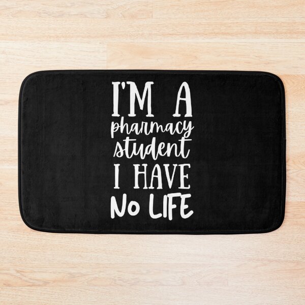 Item preview, I'm a Pharmacy Student I Have no Life designed and sold by laila7534.