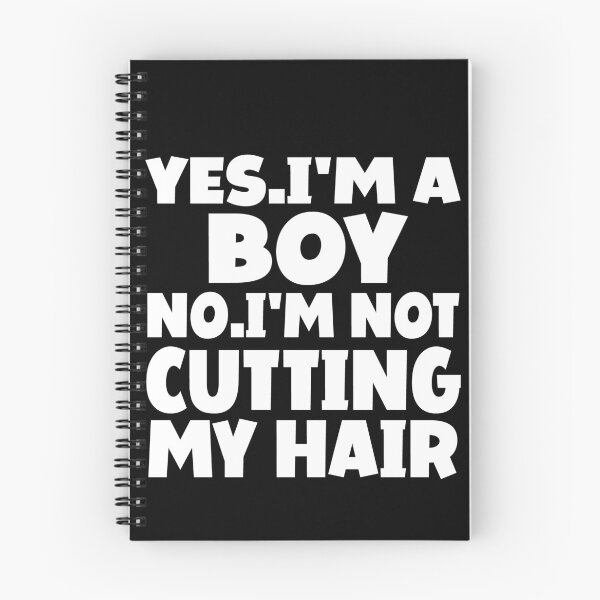 Item preview,  Yes I'm A Boy No I'am Not Cutting My Hair designed and sold by Eddie SH.