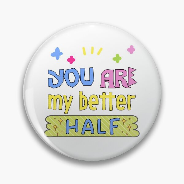 Item preview, You are my better half  designed and sold by KHAFiT.