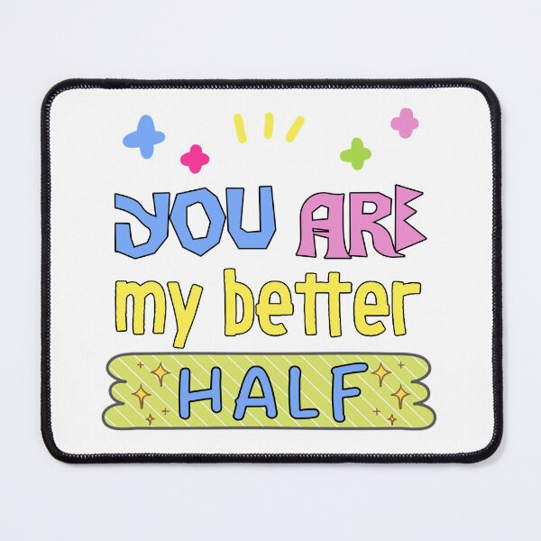 Item preview, You are my better half designed and sold by KHAFiT.