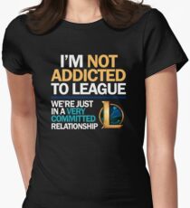 I'm not addicted to League of Legends Women's Fitted T-Shirt