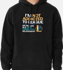 I'm not addicted to League of Legends Pullover Hoodie