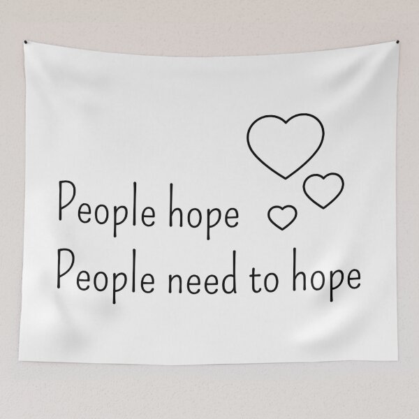 Item preview, People hope People need to hope designed and sold by PlacidHinds.