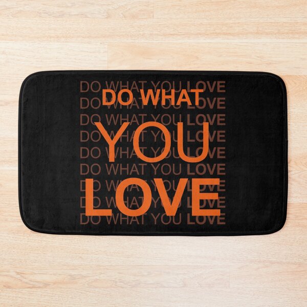 Item preview, Do What You Love in Orange Best on Black designed and sold by NoMatterLab.