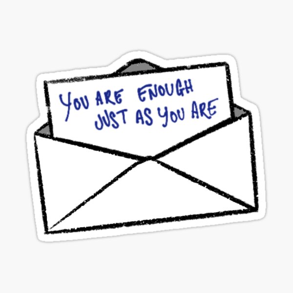 You Are Enough Just As You Are Sticker