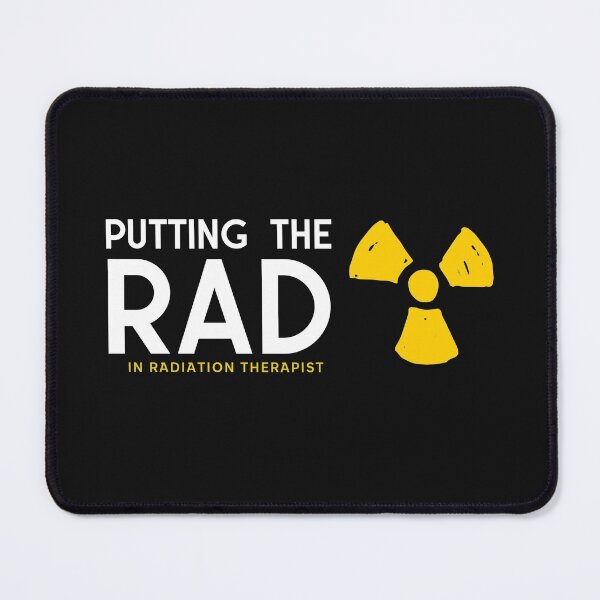 Item preview, Putting The RAD In Radiation Therapist designed and sold by ApparelByGriph.