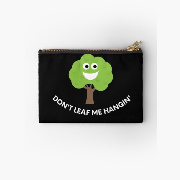 Item preview, Funny Don't Leaf Me Hangin' Tree Earth Day Nature Saying  designed and sold by reg5500.