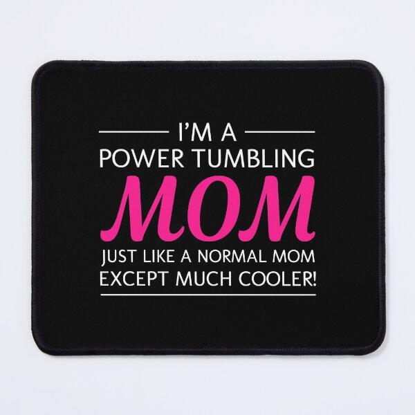 Item preview, Power Tumbling Mom Gymnastics Gymnast Mother Funny designed and sold by TastefulTees.