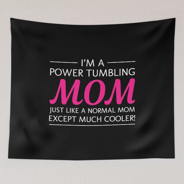 Item preview, Power Tumbling Mom Gymnastics Gymnast Mother Funny designed and sold by TastefulTees.