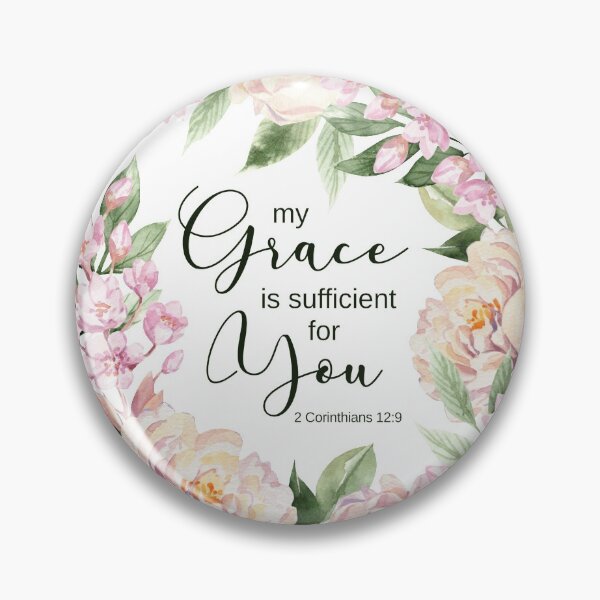 Item preview, 2 Corinthians 12:9 My Grace is Sufficient designed and sold by amazingjoy.