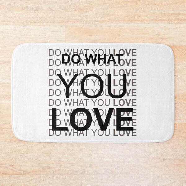 Item preview, Do What You Love in Black Best on White designed and sold by NoMatterLab.