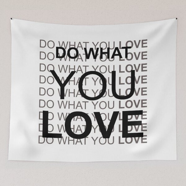 Item preview, Do What You Love in Black Best on White designed and sold by NoMatterLab.