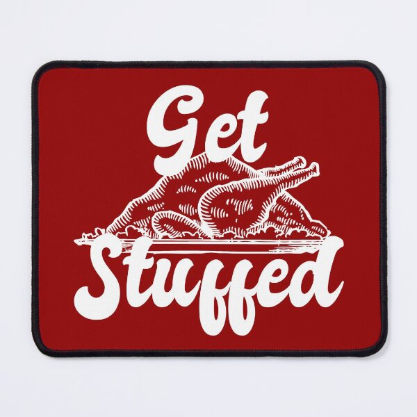 Item preview, Get Stuffed Turkey Dinner Funny Christmas Insult, Xmas Fun Slogan designed and sold by TrulyEpoque.